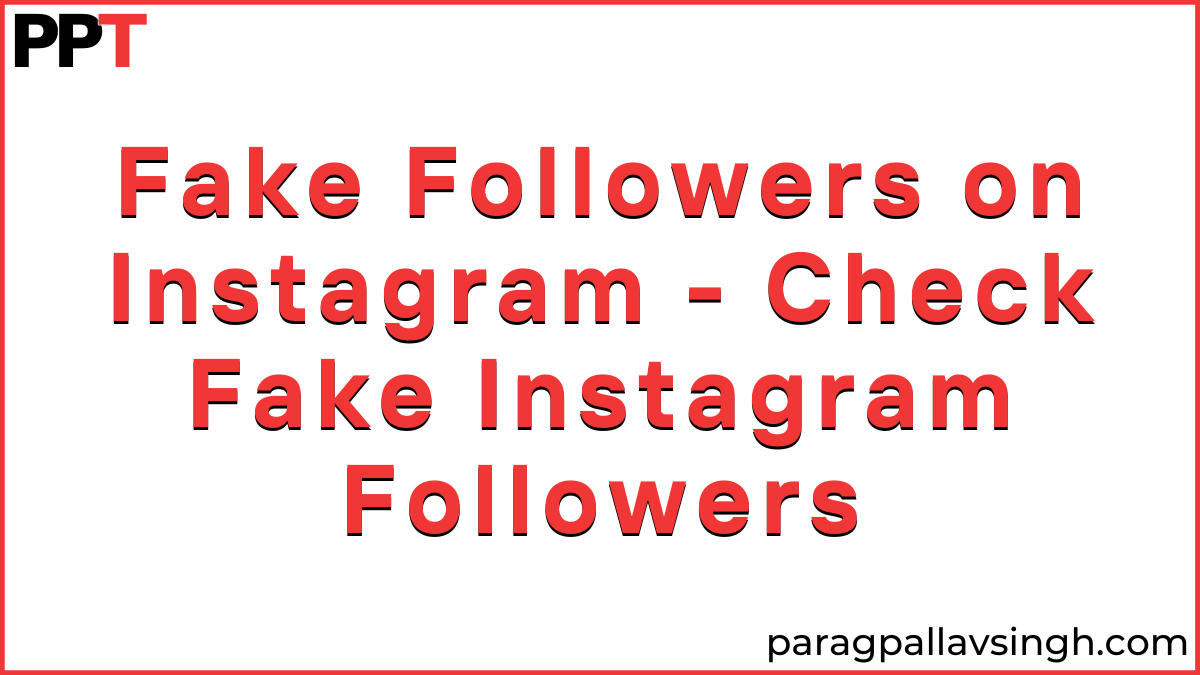 fake followers on instagram - check fake followers