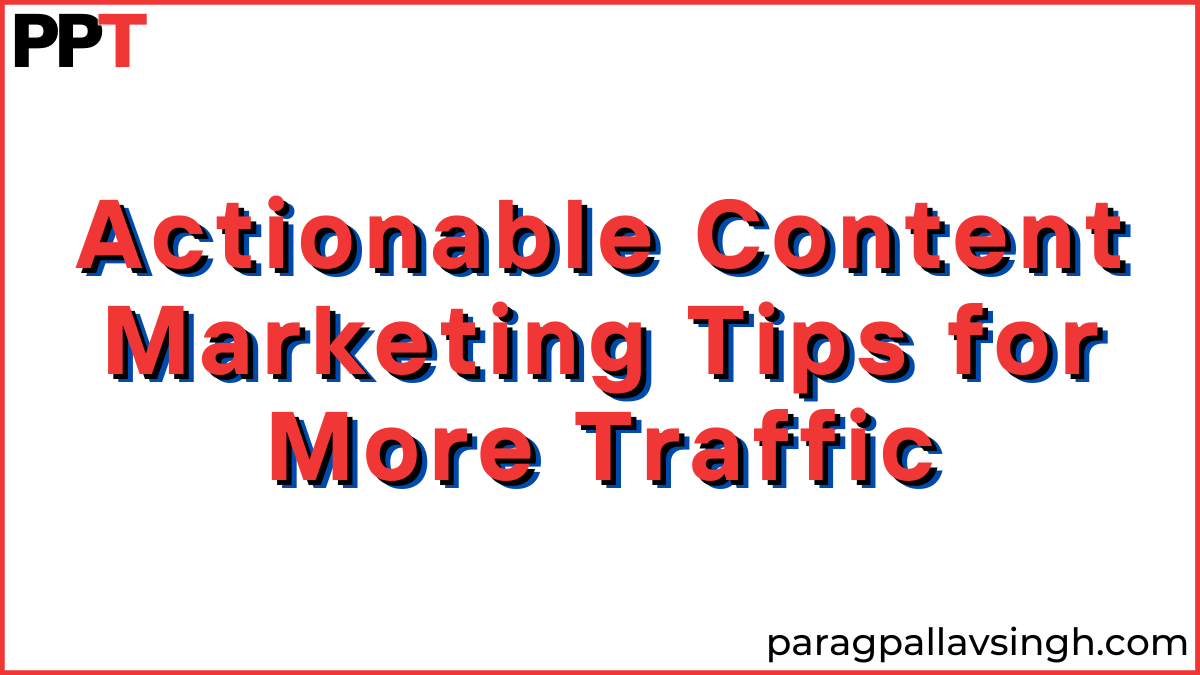 actionable content marketing tips