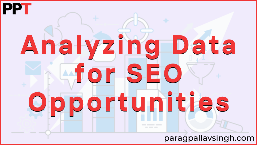 analysing data to get SEO opportunities
