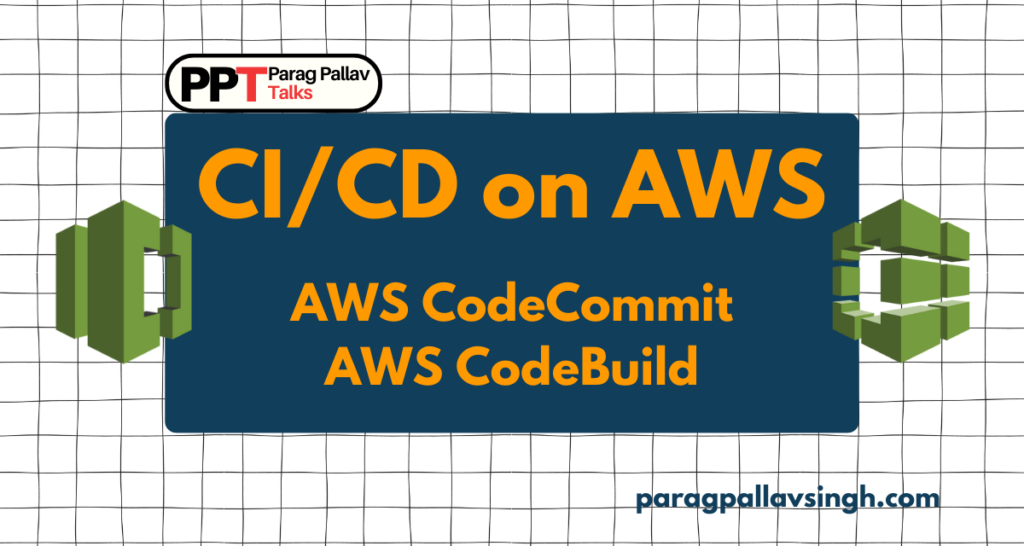 AWS Ci Cd CodeCommit CodeBuild